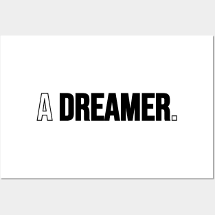 a dreamer Posters and Art